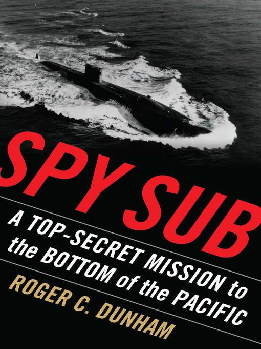 Title details for Spy Sub by Roger C Dunham - Available